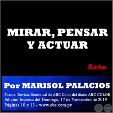 MIRAR, PENSAR Y ACTUAR - Por MARISOL PALACIOS - Domingo, 17 de Noviembre de 2019